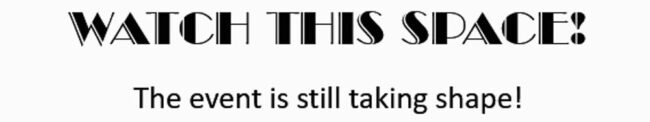 Watch this Space!